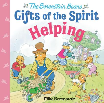 Helping (Berenstain Bears Gifts of the Spirit) - Mike Berenstain - ebook
