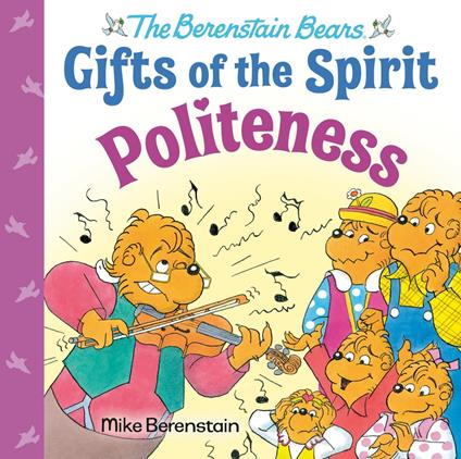 Politeness (Berenstain Bears Gifts of the Spirit) - Mike Berenstain - ebook