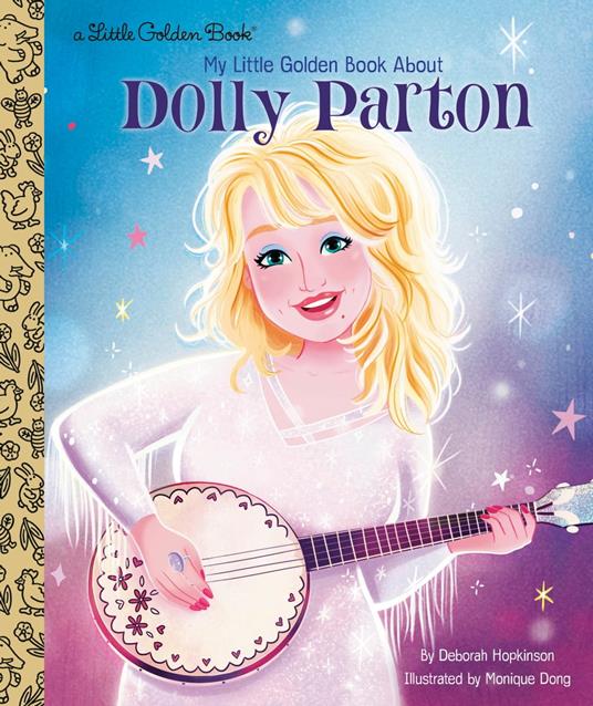My Little Golden Book About Dolly Parton - Deborah Hopkinson,Monique Dong - ebook