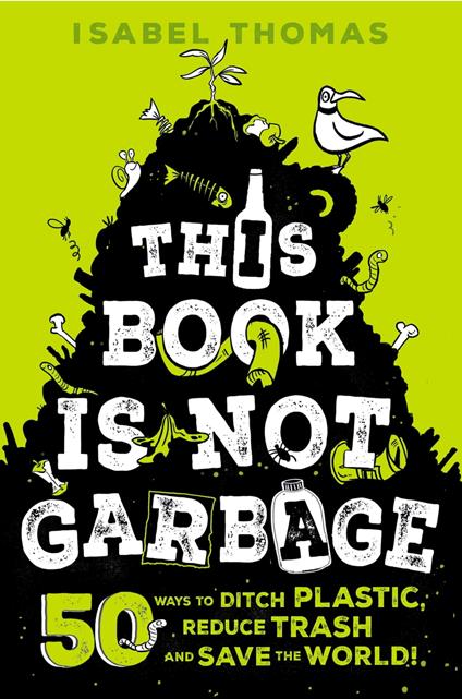 This Book Is Not Garbage - Isabel Thomas,Alex Paterson - ebook
