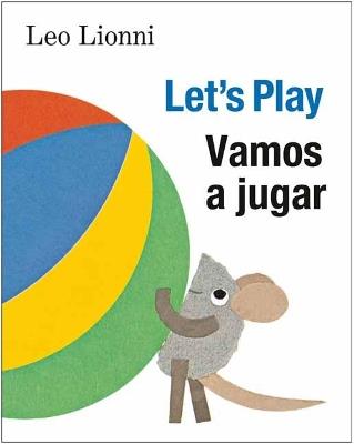 Vamos a jugar (Let's Play, Spanish-English Bilingual Edition): Edición bilingüe español/inglés - Leo Lionni - cover