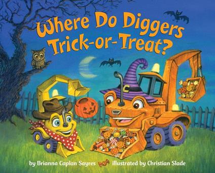 Where Do Diggers Trick-or-Treat? - Brianna Caplan Sayres - ebook