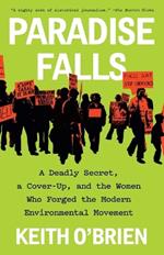 Paradise Falls: A Deadly Secret, a Cover-Up, and the Women Who Forged the Modern Environmental Movement