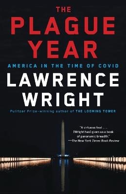 The Plague Year: America in the Time of Covid - Lawrence Wright - cover