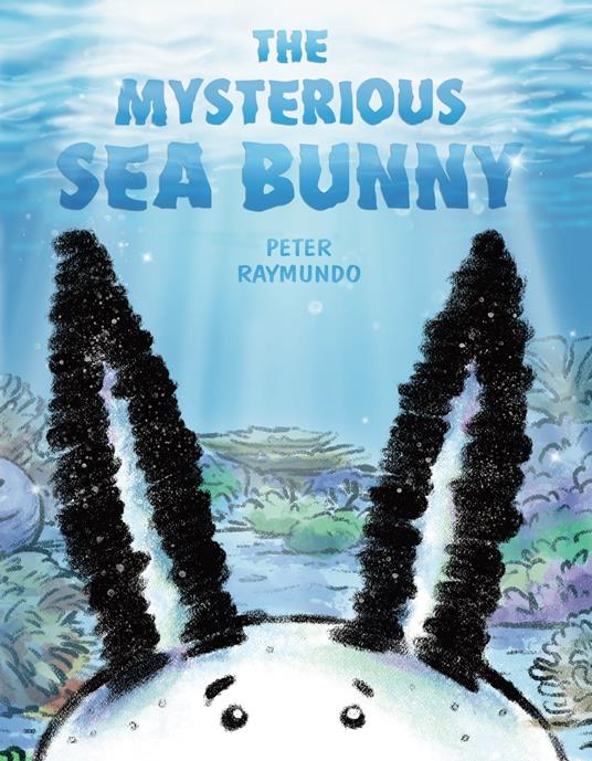 The Mysterious Sea Bunny - Peter Raymundo - ebook