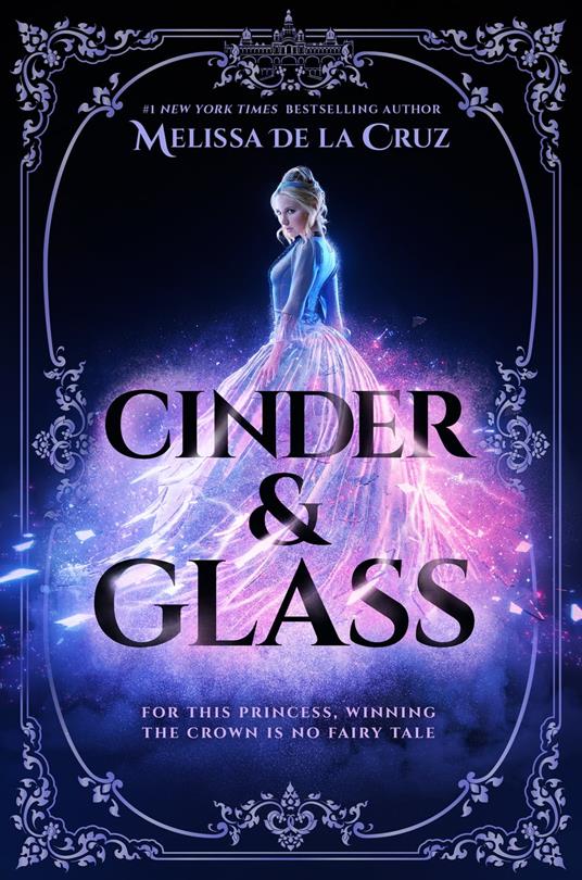Cinder & Glass - Melissa De La Cruz - ebook