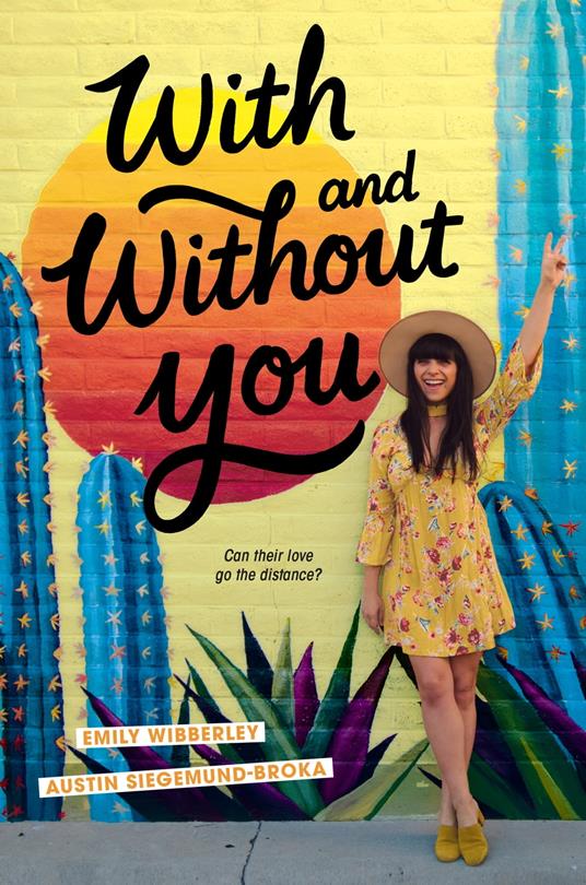 With and Without You - Austin Siegemund-Broka,Emily Wibberley - ebook