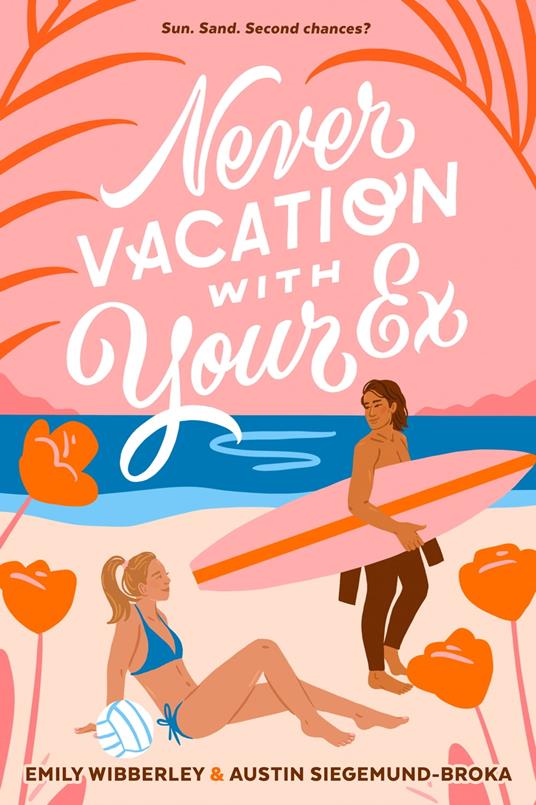 Never Vacation with Your Ex - Austin Siegemund-Broka,Emily Wibberley - ebook