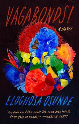 Vagabonds!: A Novel - Eloghosa Osunde - cover