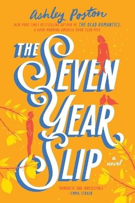 The Seven Year Slip - Ashley Poston - cover