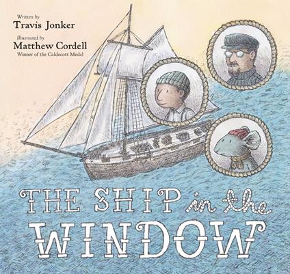 The Ship in the Window - Travis Jonker,Matthew Cordell - ebook
