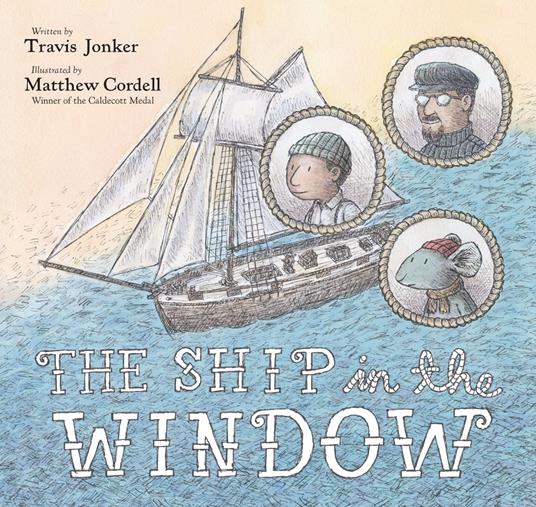 The Ship in the Window - Travis Jonker,Matthew Cordell - ebook