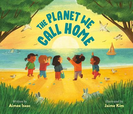 The Planet We Call Home - Aimee Isaac,Jaime Kim - ebook