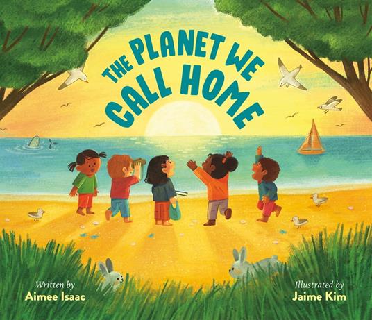 The Planet We Call Home - Aimee Isaac,Jaime Kim - ebook