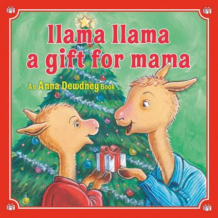 Llama Llama: A Gift for Mama - Dewdney Anna,JT Morrow - ebook