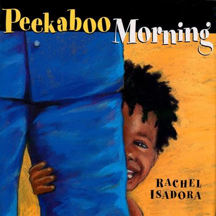 Peekaboo Morning - Rachel Isadora - ebook