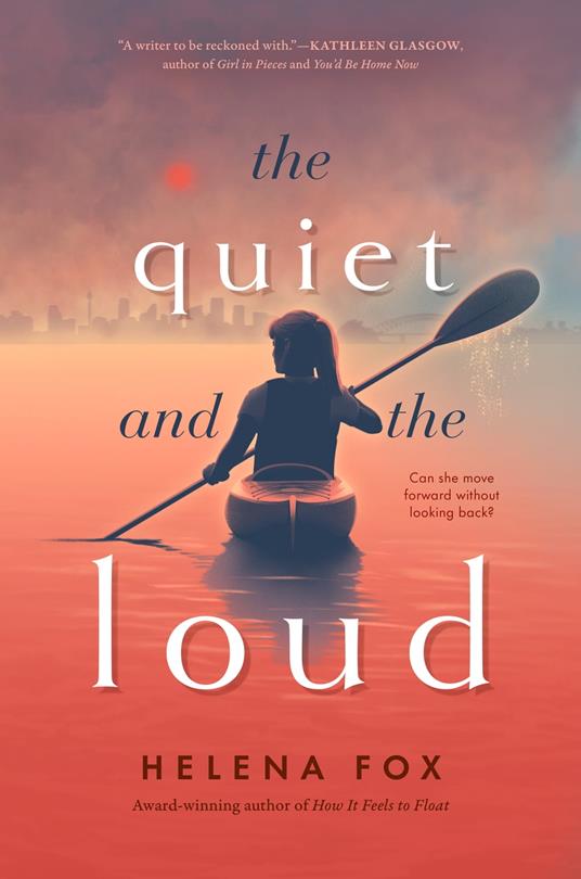 The Quiet and the Loud - Helena Fox - ebook