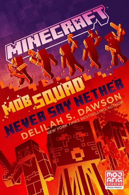 Minecraft: Mob Squad: Never Say Nether - Delilah S. Dawson - ebook