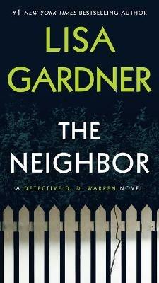 The Neighbor: A Detective D. D. Warren Novel - Lisa Gardner - cover
