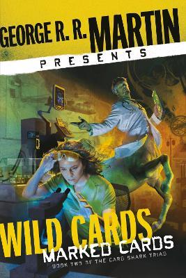 George R. R. Martin Presents Wild Cards: Marked Cards: Book Two of the Card Shark Triad - George R. R. Martin - cover