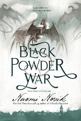 Black Powder War: Book Three of Temeraire - Naomi Novik - cover