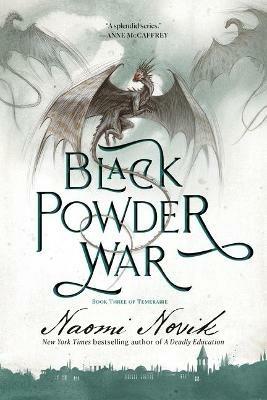 Black Powder War: Book Three of the Temeraire - Naomi Novik - cover