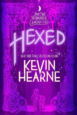 Hexed: Book Two of The Iron Druid Chronicles - Kevin Hearne - cover