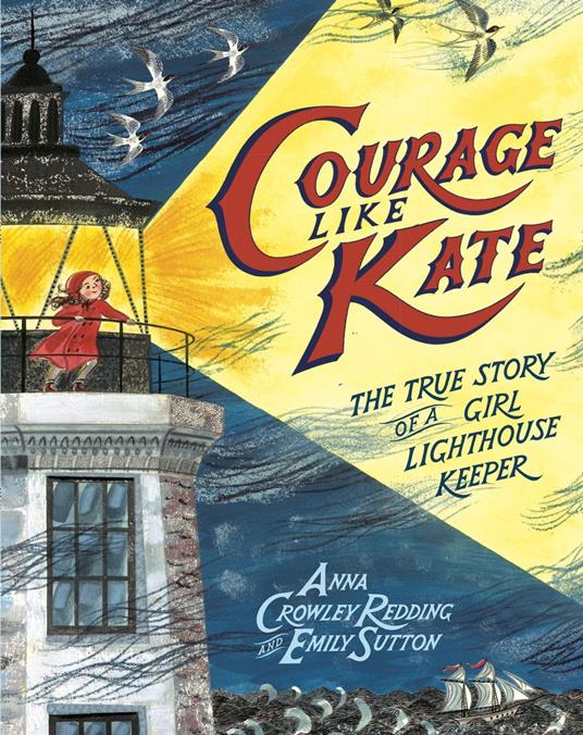 Courage Like Kate - Anna Crowley Redding,Emily Sutton - ebook