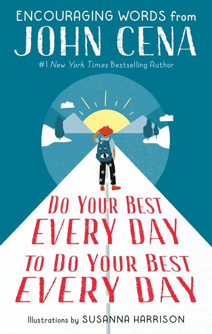 Do Your Best Every Day to Do Your Best Every Day - John Cena,Susanna Harrison - ebook
