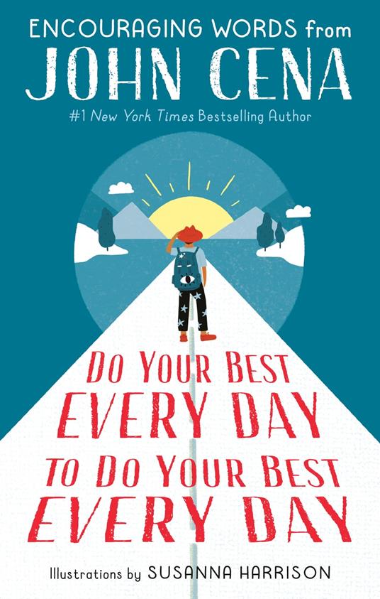 Do Your Best Every Day to Do Your Best Every Day - John Cena,Susanna Harrison - ebook