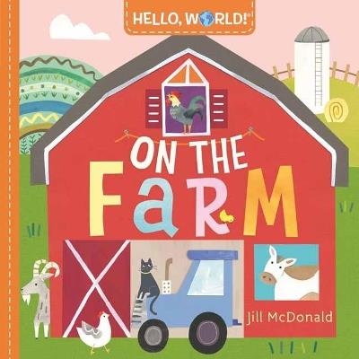 Hello, World! On the Farm - Jill McDonald - cover