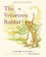 The Velveteen Rabbit: 100th Anniversary Edition