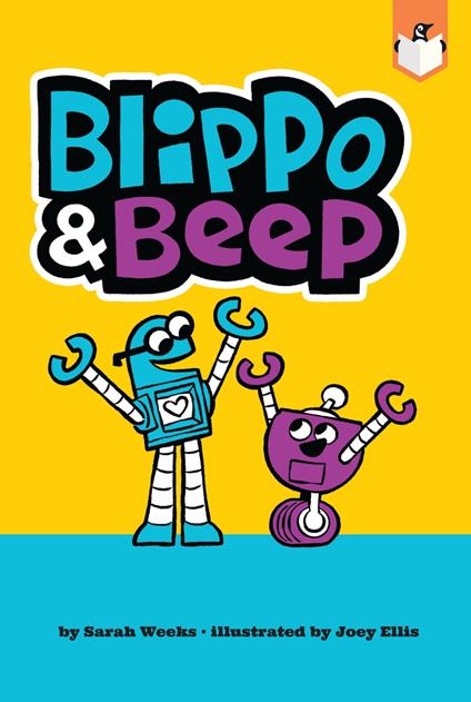 Blippo and Beep - Sarah Weeks,Joey Ellis - ebook