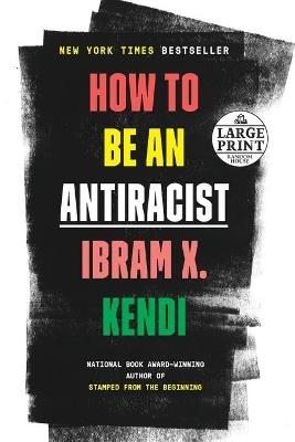 How to Be an Antiracist - Ibram X. Kendi - cover