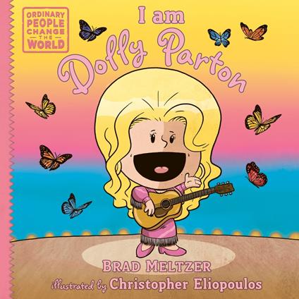 I am Dolly Parton - Brad Meltzer,Christopher Eliopoulos - ebook