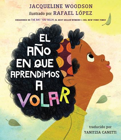 El año en que aprendimos a volar - Woodson Jacqueline,Rafael López,Yanitzia Canetti - ebook