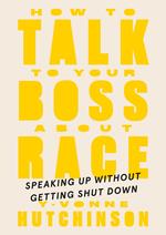 How to Talk to Your Boss About Race