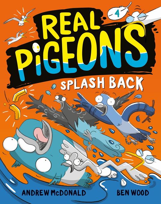 Real Pigeons Splash Back (Book 4) - Andrew Mcdonald,ben wood - ebook