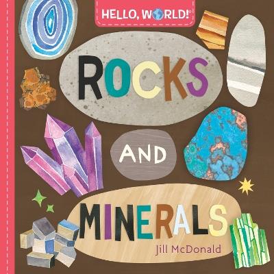 Hello, World! Rocks and Minerals - Jill McDonald - cover