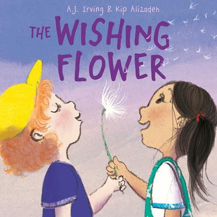 The Wishing Flower - AJ Irving,Kip Alizadeh - ebook
