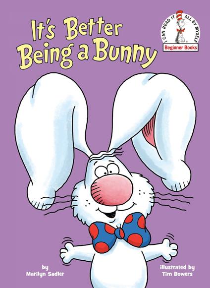It's Better Being a Bunny - Marilyn Sadler,Tim Bowers - ebook