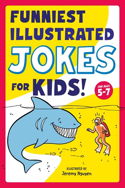 Funniest Illustrated Jokes for Kids! - Jeremy Nguyen - ebook