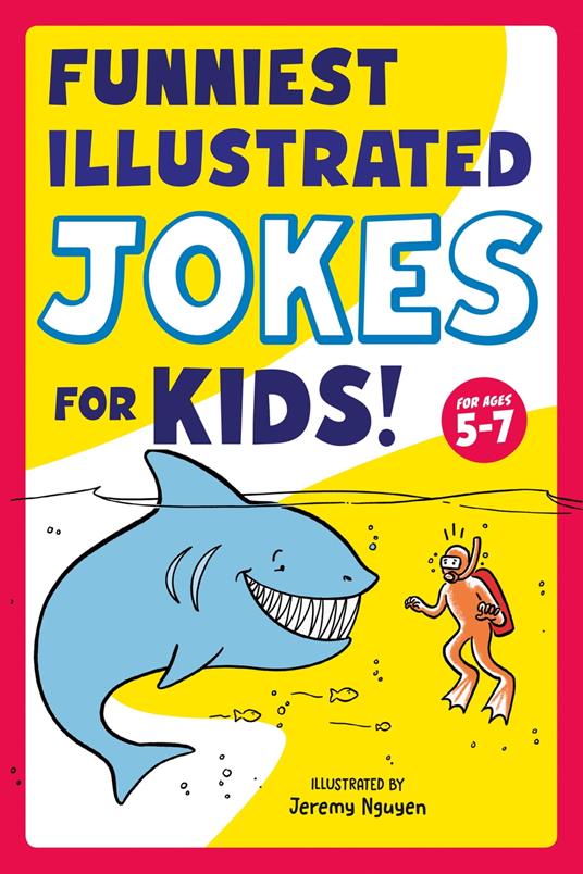 Funniest Illustrated Jokes for Kids! - Jeremy Nguyen - ebook