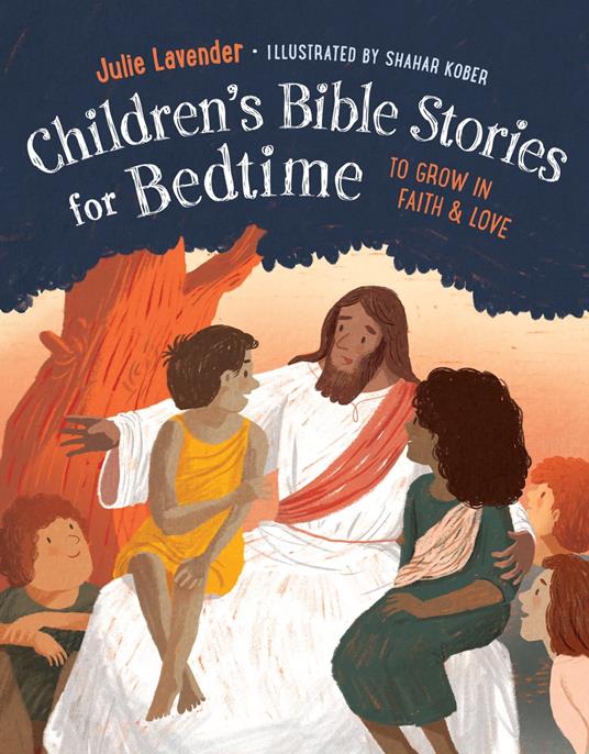 Childrens Bible Stories for Bedtime - Julie Lavender,Shahar Kober - ebook