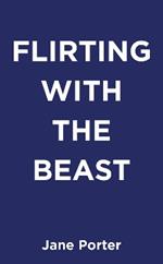 Flirting with the Beast