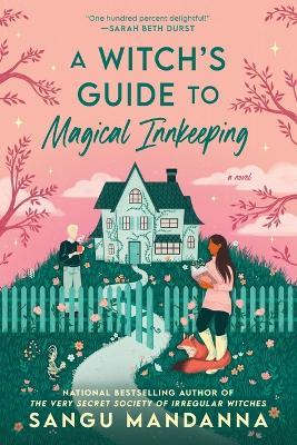 A Witch's Guide to Magical Innkeeping - Sangu Mandanna - cover