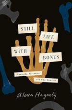 Still Life with Bones