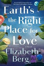 Earth's the Right Place for Love: A Novel