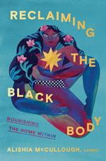 Reclaiming the Black Body