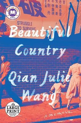 Beautiful Country: A Memoir - Qian Julie Wang - cover